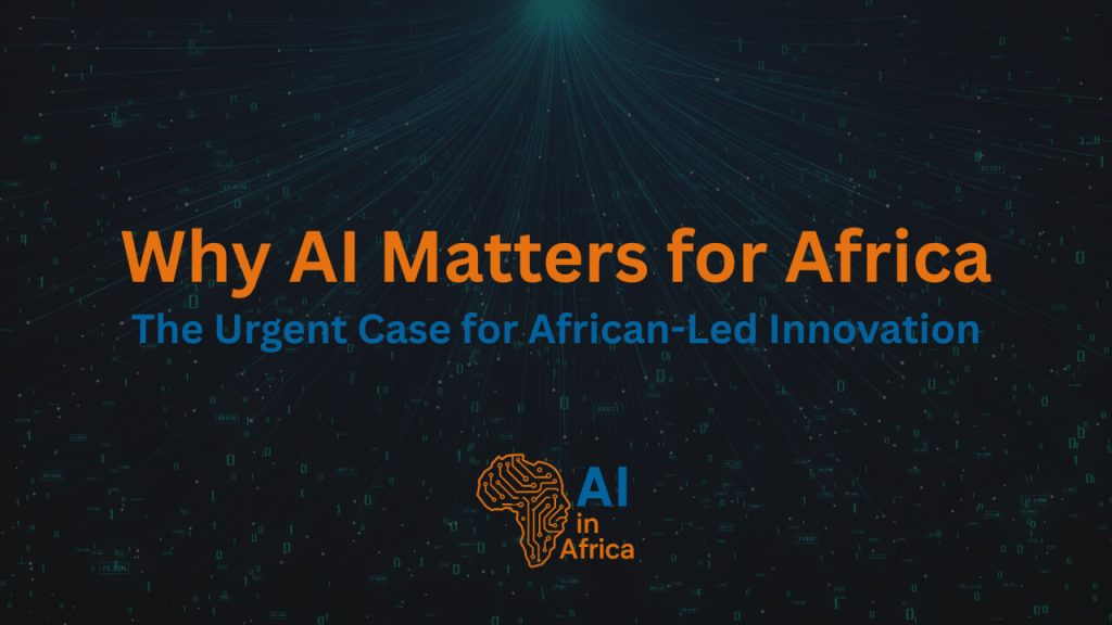 Why AI Matters for Africa