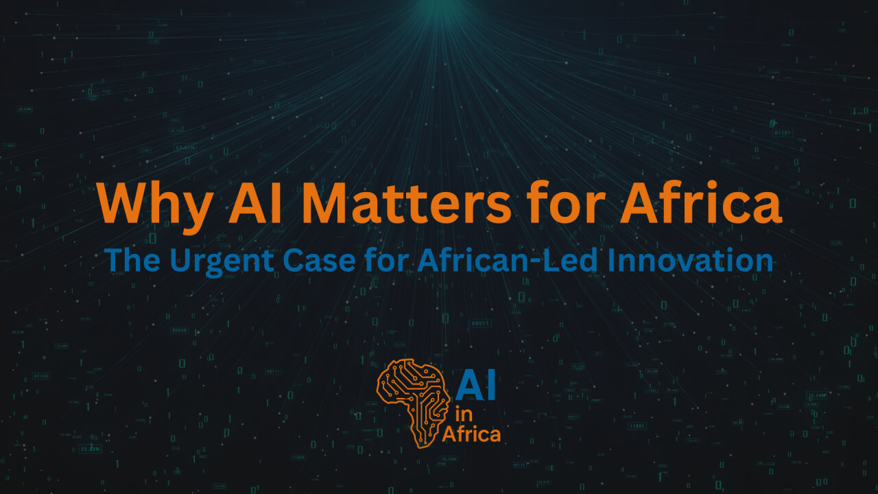 Why AI Matters for Africa: The Urgent Case for African-Led Innovation 5 Why AI Matters for Africa